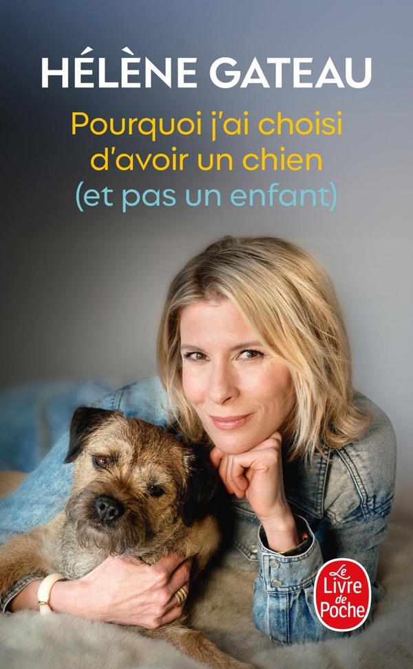 Pourquoi j'ai choisi d'avoir un chien (et pas un enfant) (Préface de Sylvain Tesson)