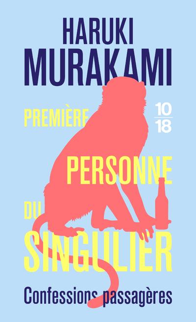 Première personne du singulier : confessions passagères