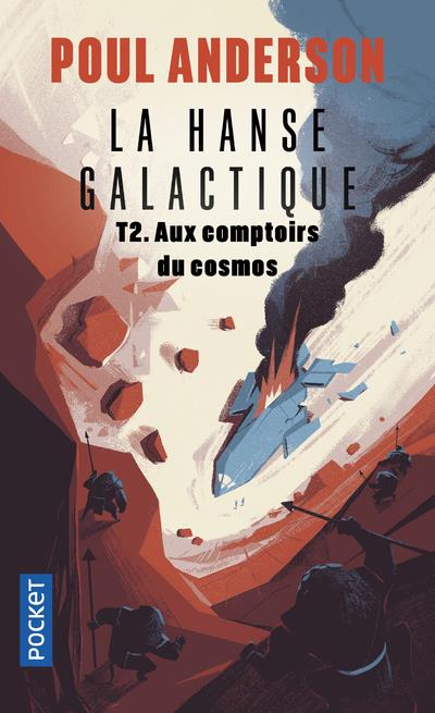 La hanse galactique t.2 ; aux comptoirs du cosmos