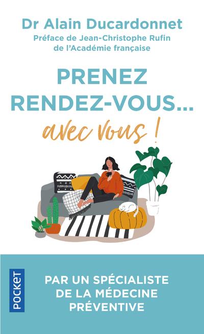 Prenez rendez-vous... avec vous ! (préface de Jean-Christophe Rufin)