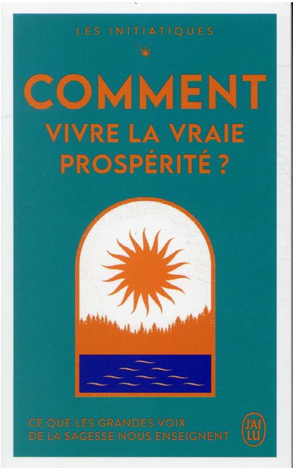 Comment vivre la vraie prospérité ?
