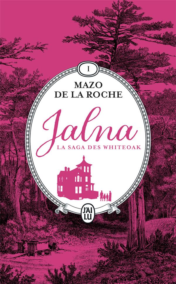 Jalna : la saga des Whiteoak : la naissance de Jalna