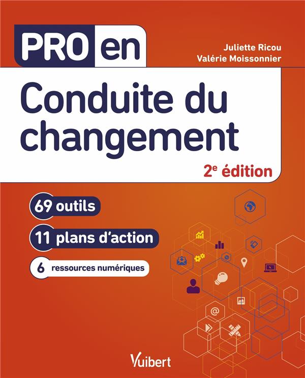 Pro en... : conduite du changement : 69 outils et 11 plans d'action