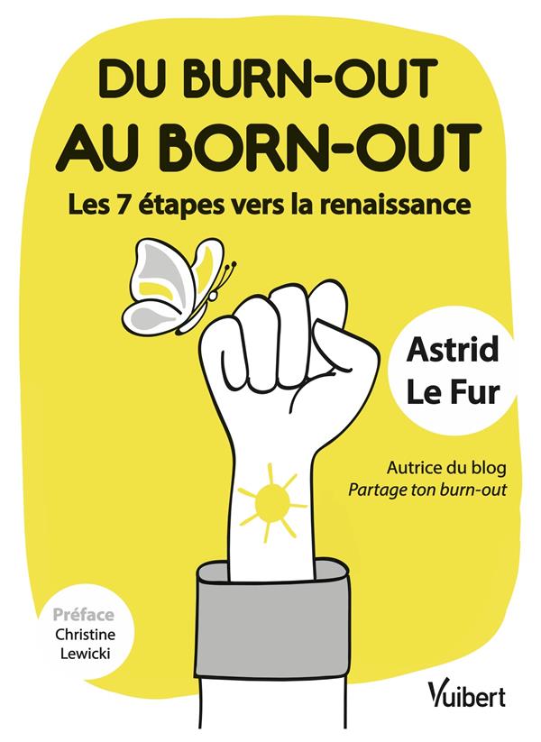 Du burn-out au born-out : les 7 étapes jusqu'à la renaissance (préface Christine Lewicki)