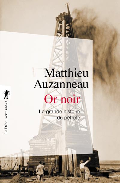 Or noir ; la grande histoire du pétrole