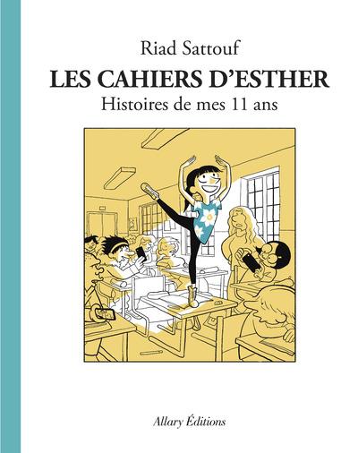 Les cahiers d'Esther t.2 ; histoires de mes 11 ans
