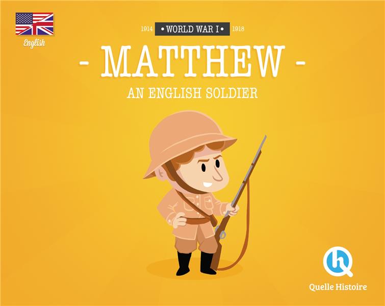 World War I : Matthew, an english soldier (Édition en anglais)