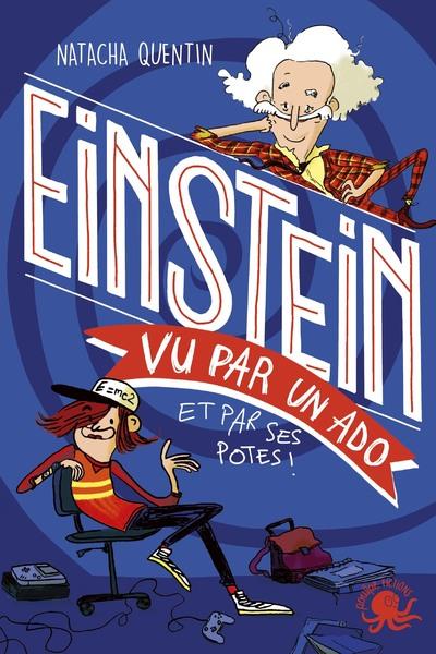 100% bio ; Einstein vu par un ado