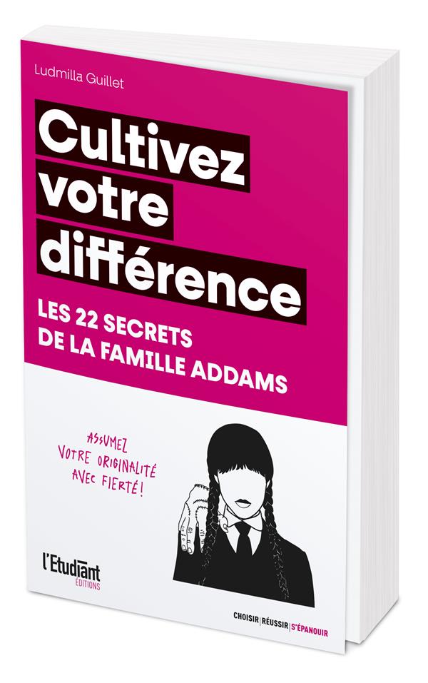 Cultivez votre différence : Les 22 secrets de la famille Addams
