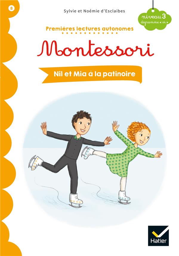 Premières lectures autonomes Montessori t.8 ; Nil et Mia à la patinoire