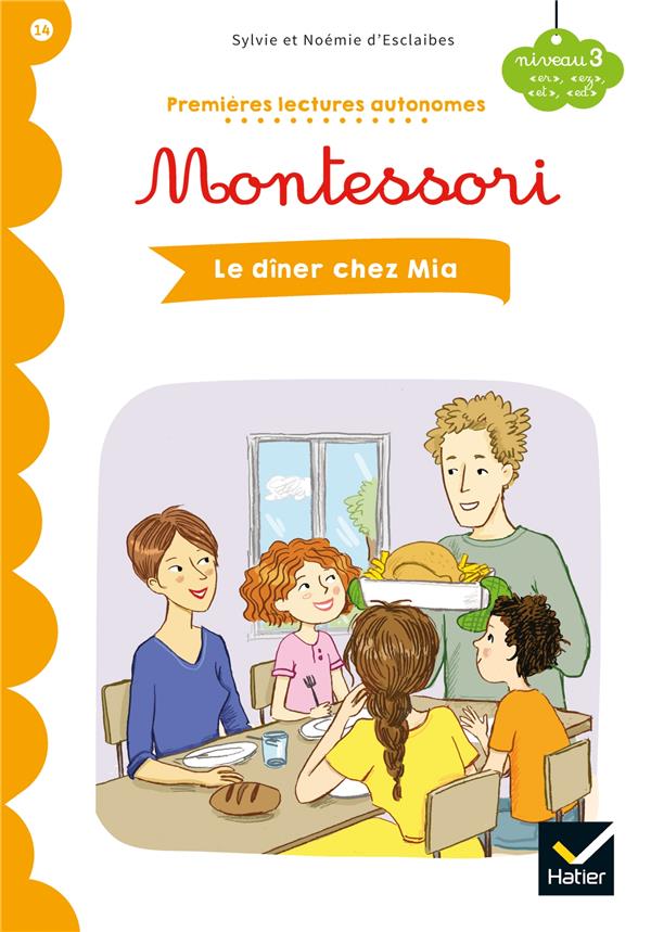 Premières lectures autonomes Montessori t.14 ; le dîner chez Mia