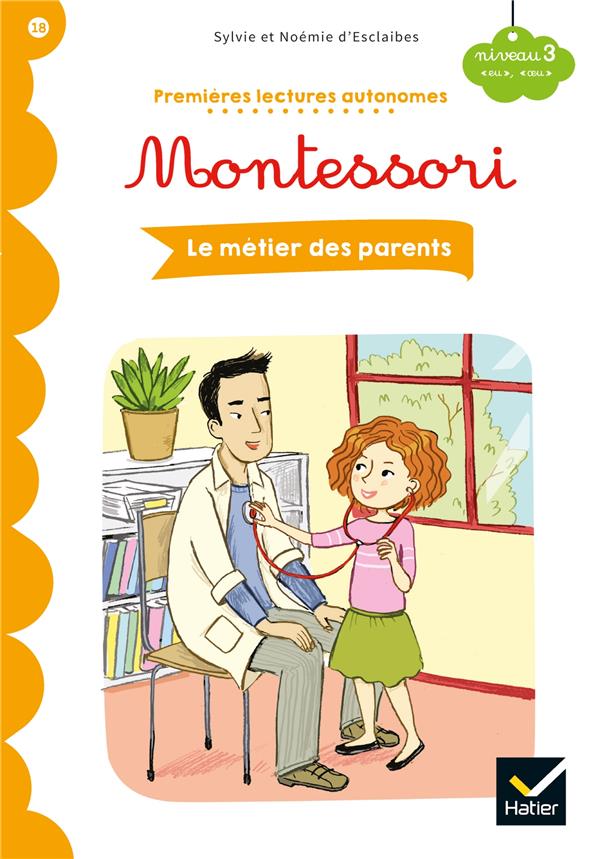 Premières lectures autonomes Montessori t.18 ; le métier des parents