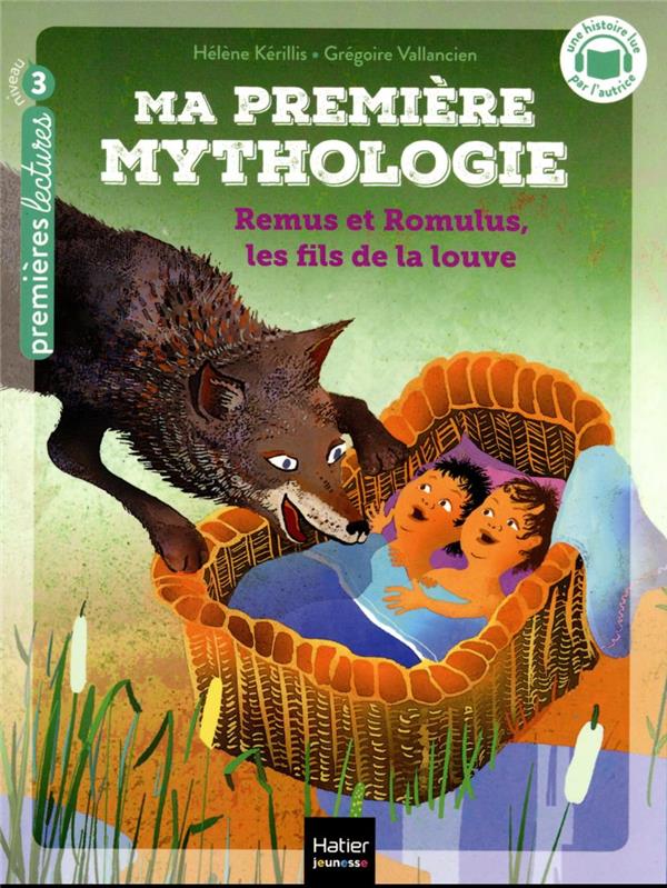 Ma première mythologie t.14 : Remus et Romulus, les fils de la louve