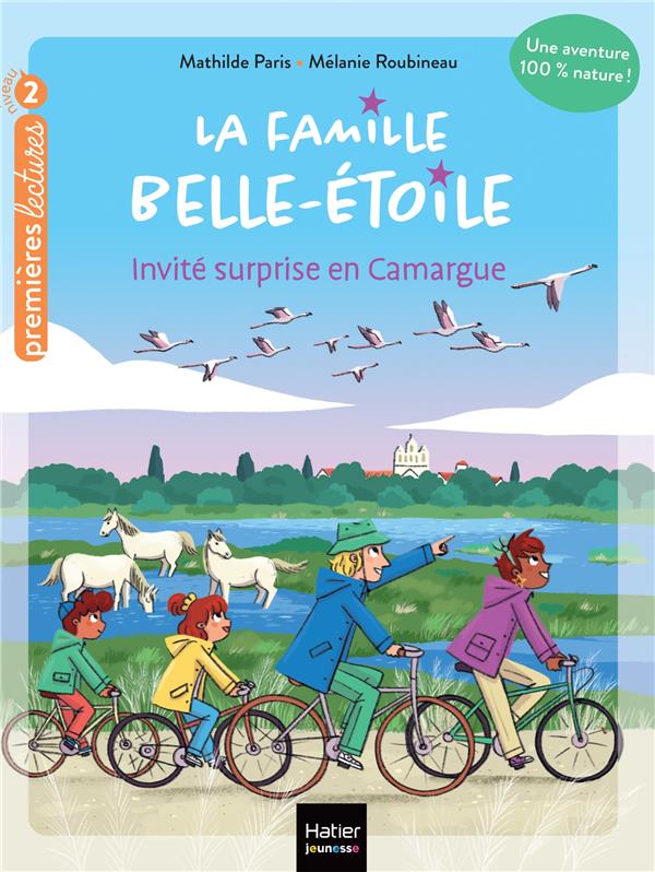 La famille Belle-Etoile t.4 : invité surprise en Camargue