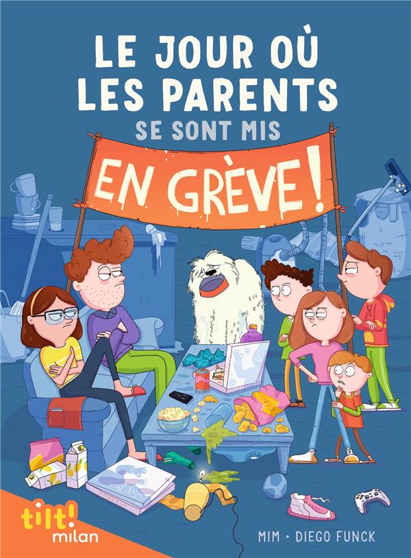 Le jour où les parents... t.1 : le jour où les parents se sont mis en grève !