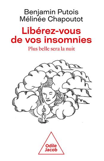 Libérez-vous des insomnies : plus belle sera la nuit