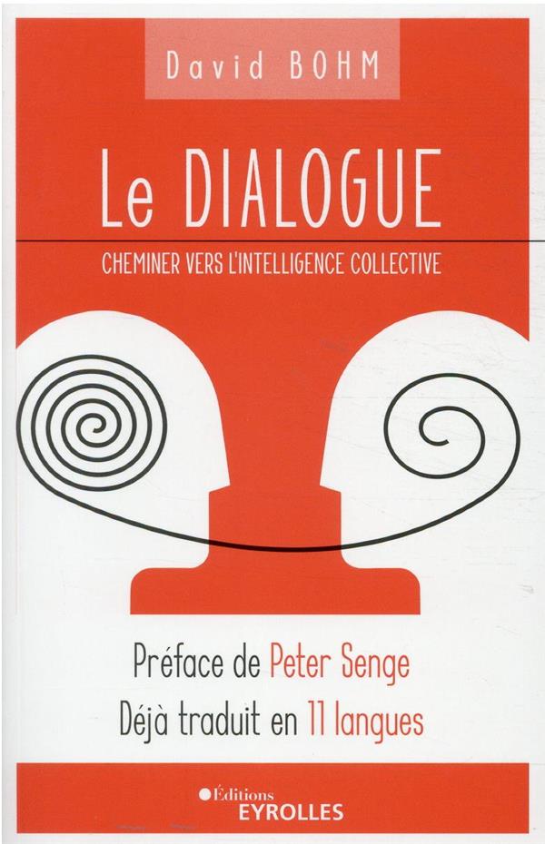 Le dialogue : cheminer vers l'intelligence collective (préface de Peter Senge)