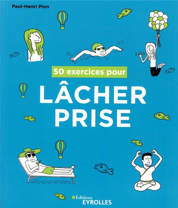 50 exercices pour lâcher prise (2e édition)