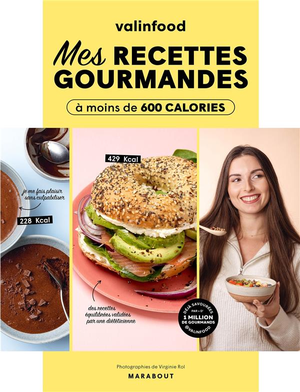 Valinfood : mes recettes gourmandes à moins de 600 calories
