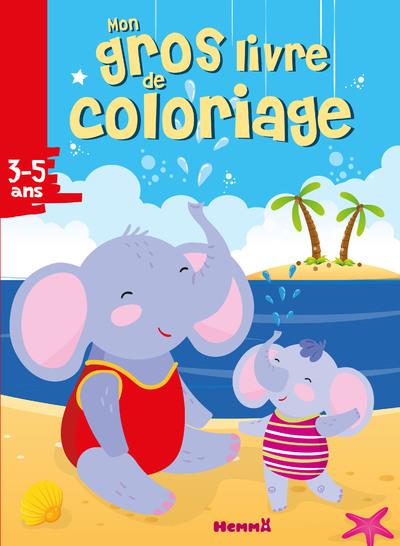 Mon gros livre de coloriage : éléphant plage ; 3/5 ans