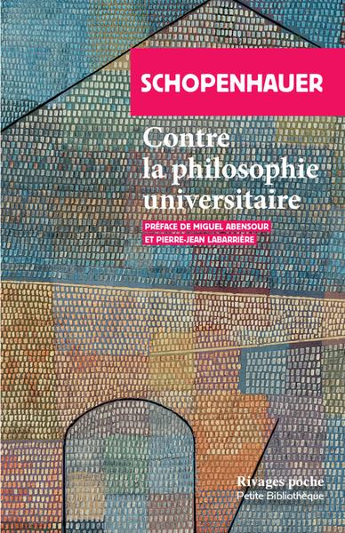 Contre la philosophie universitaire (préface Miguel Abensour, Pierre-Jean Labarrière)