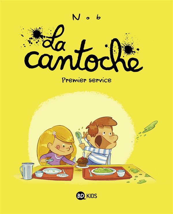 La cantoche t.1 ; premier service