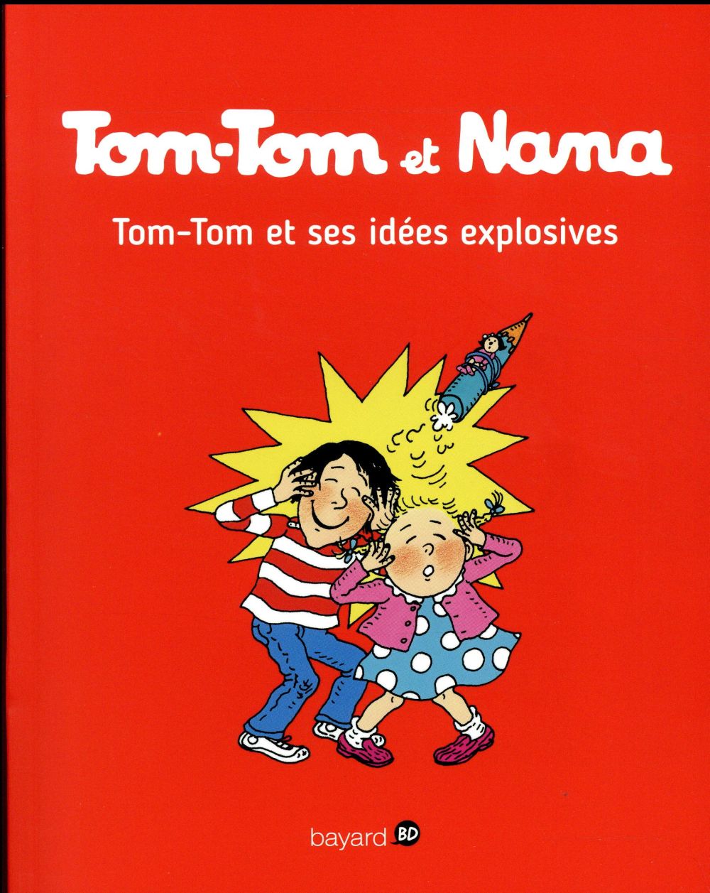 Tom-Tom et Nana t.2 ; Tom-Tom et ses idées explosives