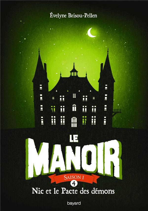 Le manoir - saison 1 t.4 ; Nic et le pacte des démons