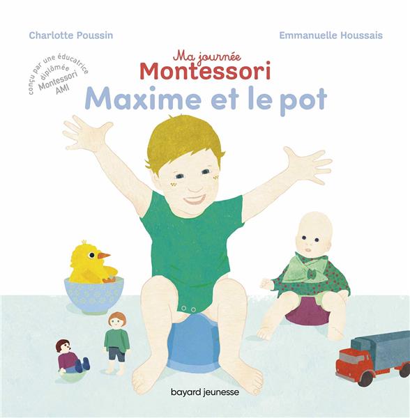 Ma journée Montessori ; Maxime et le pot