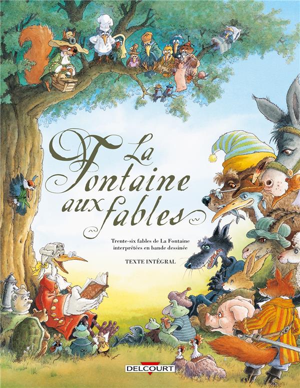 La fontaine aux fables ; intégrale