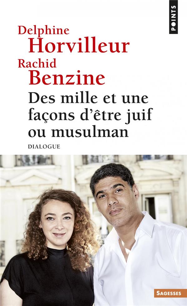 Des mille et une facons d'être juif ou musulman ; dialogue