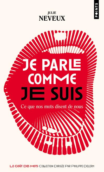 Je parle comme je suis : ce que nos mots disent de nous