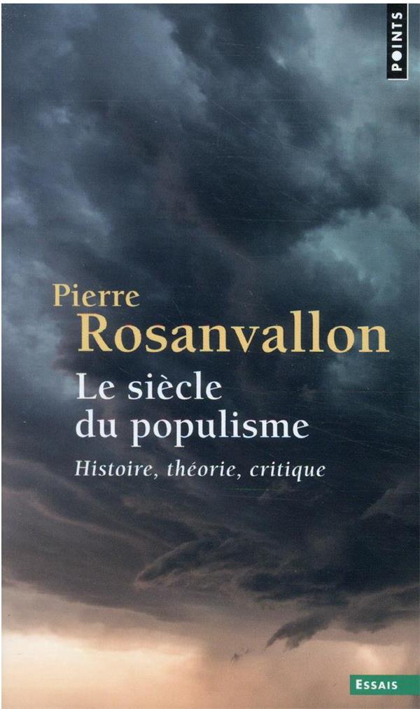 Le siècle du populisme : histoire, théorie, critique