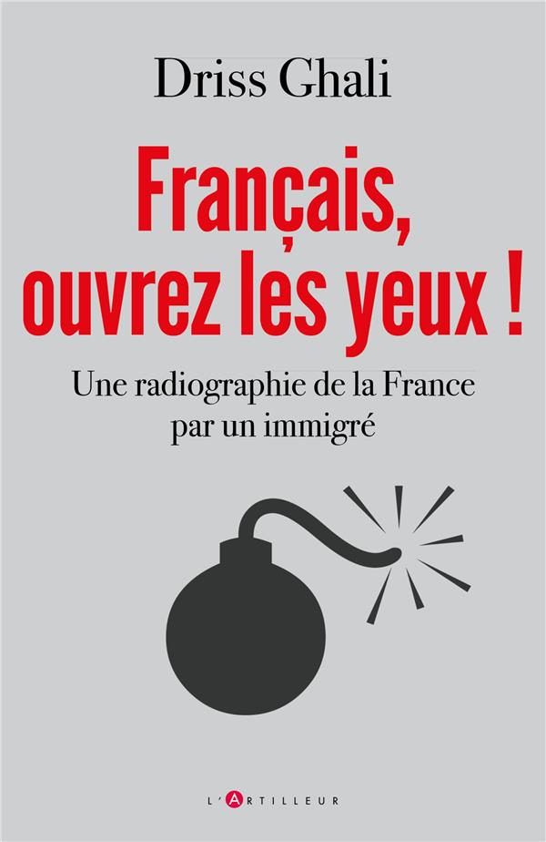 Français, ouvrez les yeux ! une radiographie de la France par un immigré