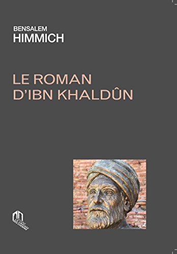 Le roman d'ibn khaldun