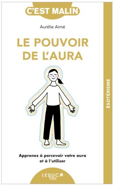 Le pouvoir de l'aura : découvrez une nouvelle partie de vous-même