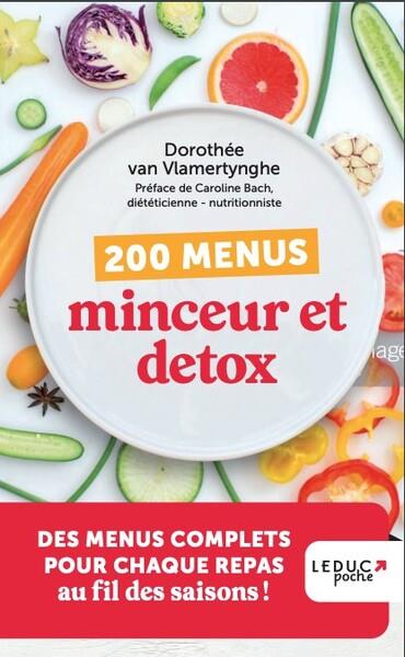 200 menus minceur et détox : des menus complets pour chaque repas au fil des saisons (édition 2023) (préface Caroline Bach)