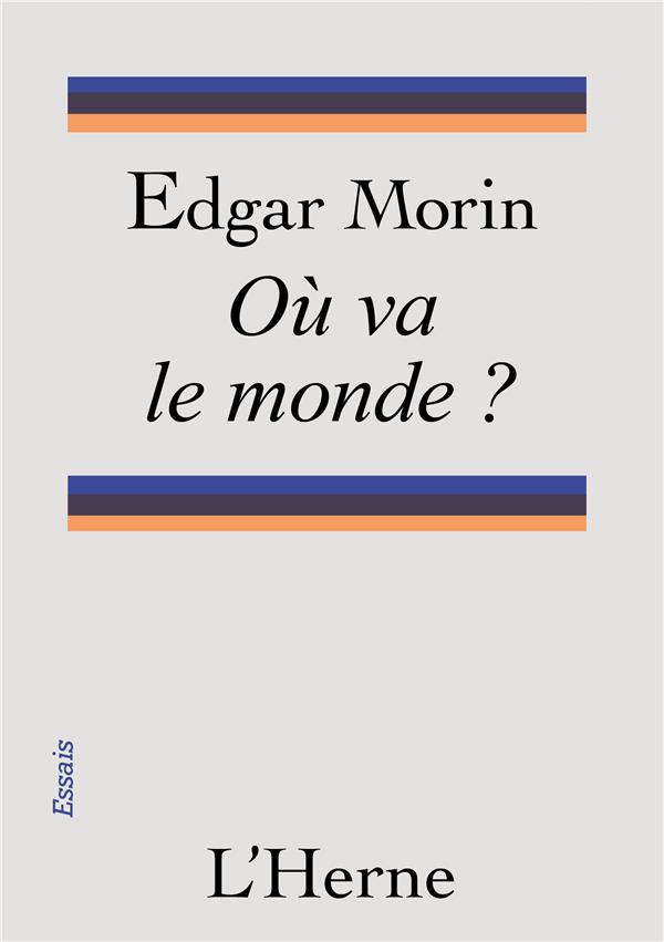 Ou va le monde ?
