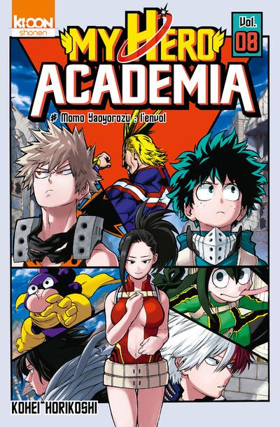 My hero Academia t.8 : Momo Yaoyorozu : l'envol