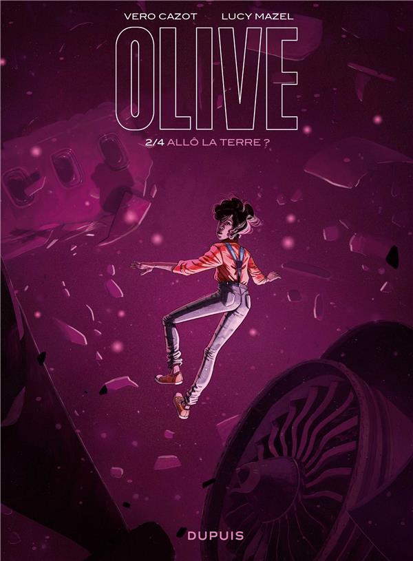 Olive t.2 : allo la Terre ?