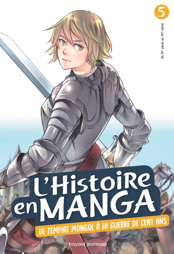 L'Histoire en manga Tome 5 : de l'empire mongol à la Guerre de Cent ans
