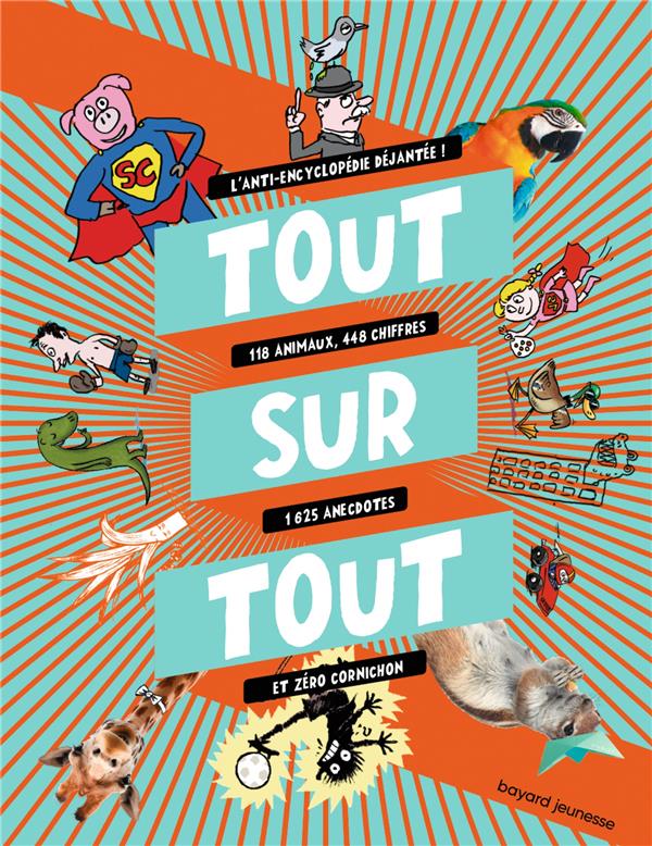 Tout sur tout : l'anti-encyclopédie déjantée !
