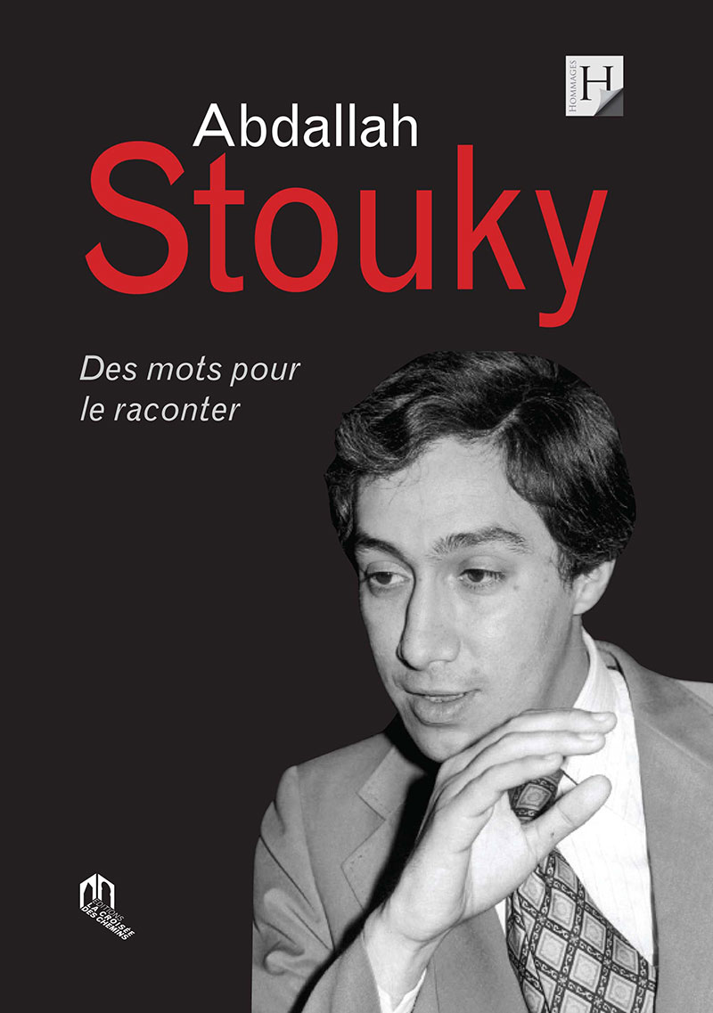 ABDALLAH STOUKY DES MOTS POUR LE RACONTER