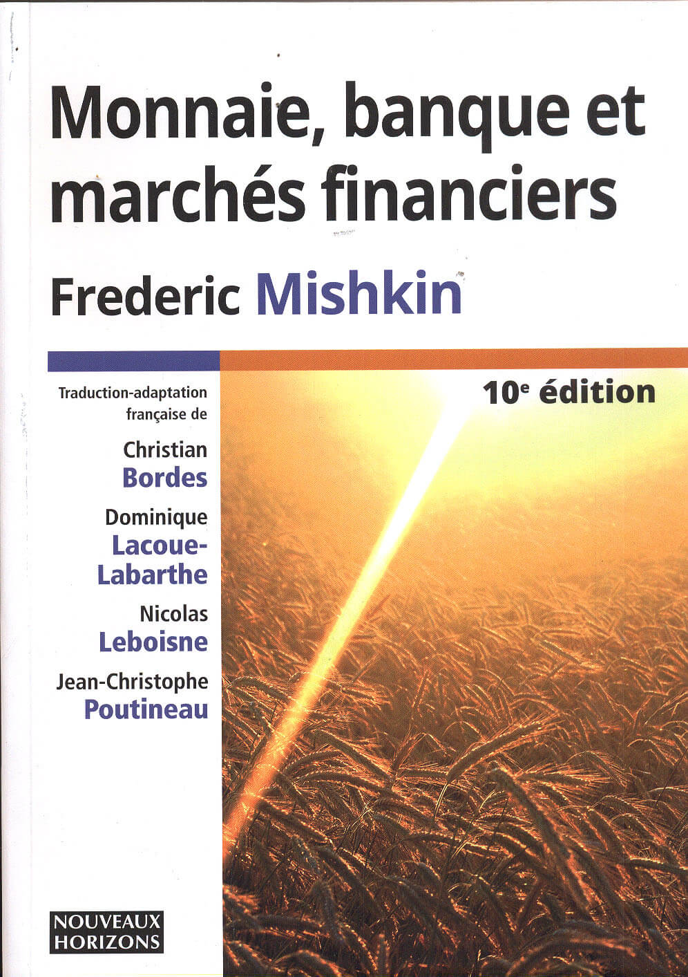 MONNAIE, BANQUE ET MARCHES FINANCIERS (10E ED.)