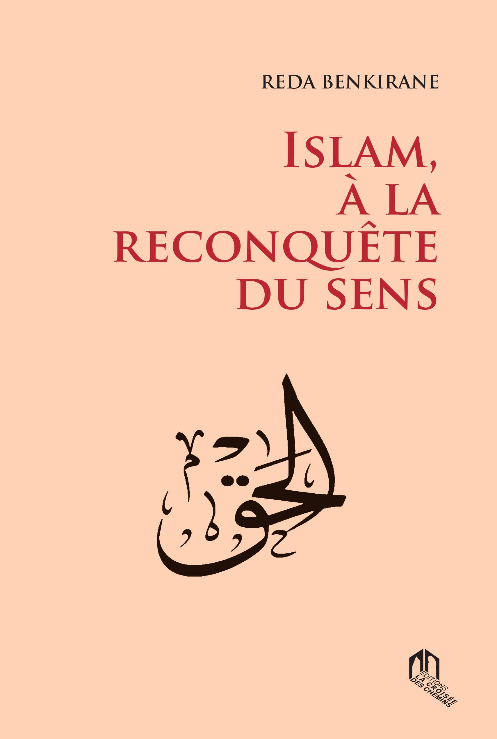 ISLAM, A LA RECONQUETE DU SENS
