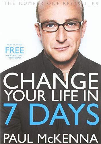 CHANGE YOUR LIFE IN SEVEN DAYS