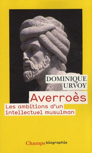 Averroès – Les ambitions d’un intellectuel musulman