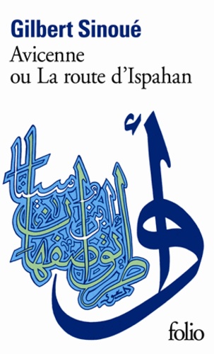 Avicenne ou la Route d’Ispahan