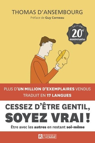 Cessez d’être gentil, soyez vrai ! – Edition 20e anniversaire