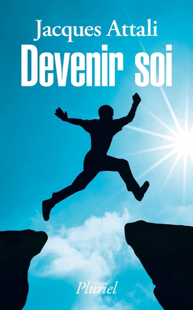 Devenir soi – Prenez le pouvoir sur votre vie !